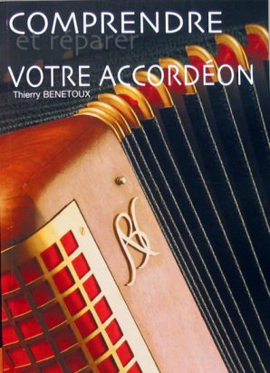 Livre Comprendre et Réparer son accordéon par Thierry Bénétoux